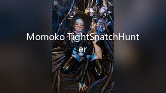 Momoko TightSnatchHunter